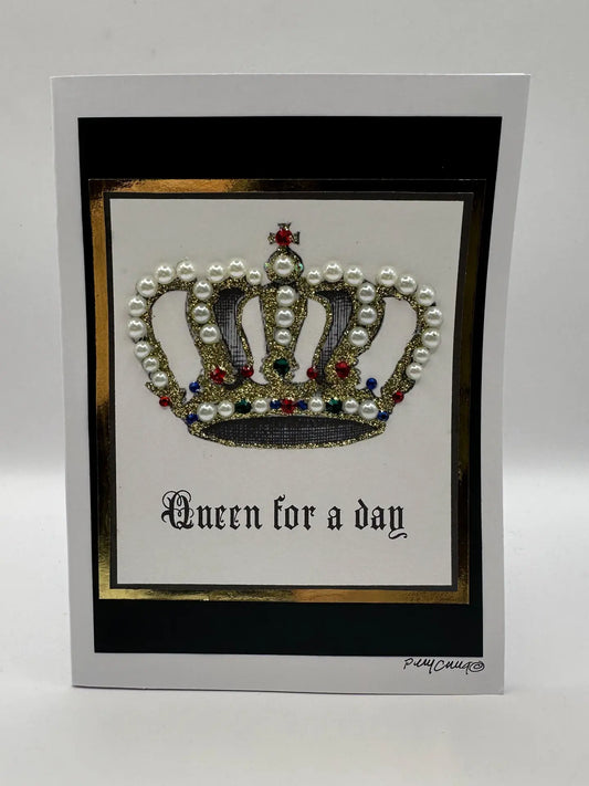 Queen for a Day Card
